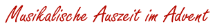 Musikalische Auszeit im Advent